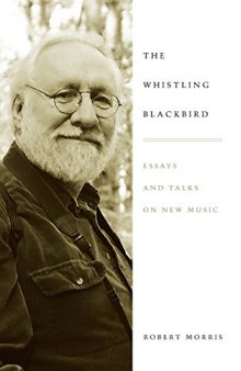 The Whistling Blackbird: Essays and Talks on New Music