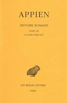 Appien: Histoire romaine. Tome IV, Livre VIII: Le Livre africain