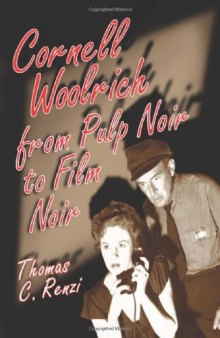 Cornell Woolrich from Pulp Noir to Film Noir