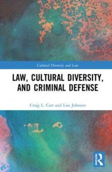 Law, Cultural Diversity, and Criminal Defense (Cultural Diversity and Law)