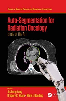 Auto-Segmentation for Radiation Oncology: State of the Art (Series in Medical Physics and Biomedical Engineering)