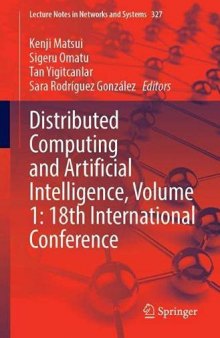 Distributed Computing and Artificial Intelligence, Volume 1: 18th International Conference (Lecture Notes in Networks and Systems)