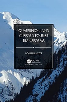 Quaternion and Clifford Fourier Transforms