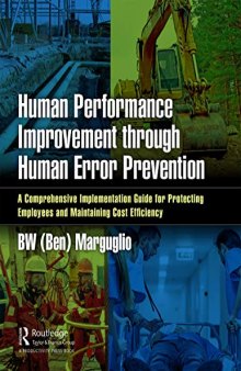 Human Performance Improvement through Human Error Prevention: A Comprehensive Implementation Guide for Protecting Employees and Maintaining Cost Efficiency