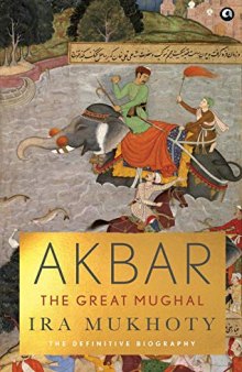 Akbar: The Great Mughal