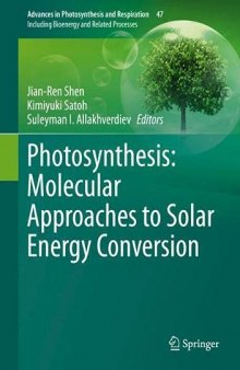 Photosynthesis: Molecular Approaches to Solar Energy Conversion