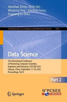 Data Science: 7th International Conference of Pioneering Computer Scientists, Engineers and Educators, ICPCSEE 2021, Taiyuan, China, September 17–20, ... in Computer and Information Science, 1452)