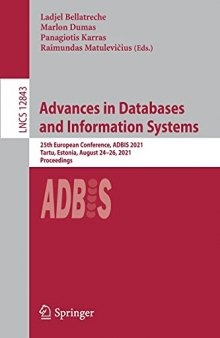 Advances in Databases and Information Systems: 25th European Conference, ADBIS 2021, Tartu, Estonia, August 24–26, 2021, Proceedings