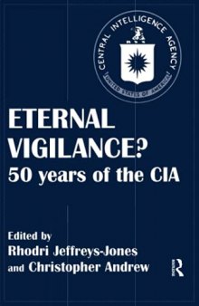 Eternal Vigilance?: 50 years of the CIA