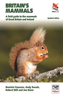 Britain's Mammals Updated Edition: A Field Guide to the Mammals of Great Britain and Ireland
