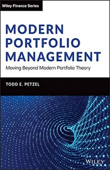 Modern Portfolio Management: Moving Beyond Modern Portfolio Theory