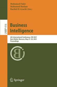 Business Intelligence: 6th International Conference, CBI 2021, Beni Mellal, Morocco, May 27–29, 2021, Proceedings