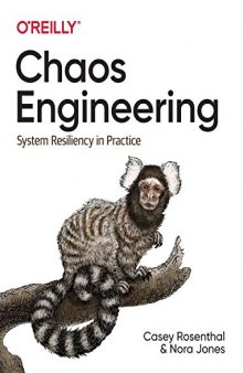 Chaos Engineering: System Resiliency in Practice