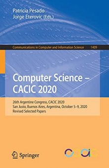 Computer Science – CACIC 2020: 26th Argentine Congress, CACIC 2020, San Justo, Buenos Aires, Argentina, October 5–9, 2020, Revised Selected Papers ... in Computer and Information Science, 1409)