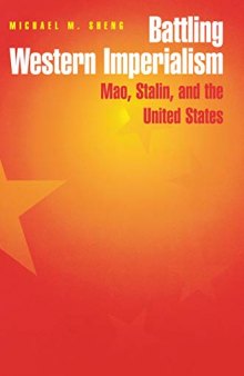 Battling Western Imperialism: Mao, Stalin, and the United States