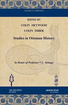 Studies in Ottoman History: In Honor of Professor V. L. Ménage