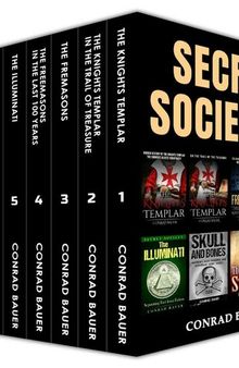 Secret Societies Box Set 8 Books in 1: Hidden History and Treasure of the Knights Templar - Origins and Last 100 Years of Freemasons - Illuminati - Skull and Bones - Priory of Sion - Opus Dei