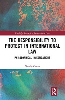 The Responsibility to Protect in International Law: Philosophical Investigations