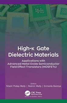 High-k Gate Dielectric Materials: Applications with Advanced Metal Oxide Semiconductor Field Effect Transistors (MOSFETs)
