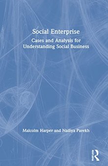 Social Enterprise: Cases and Analysis for Understanding Social Business