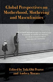 Global Perspectives on Motherhood, Mothering and Masculinities