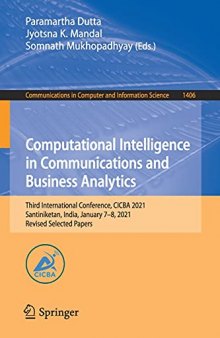 Computational Intelligence in Communications and Business Analytics: Third International Conference, CICBA 2021, Santiniketan, India, January 7–8, ... in Computer and Information Science, 1406)