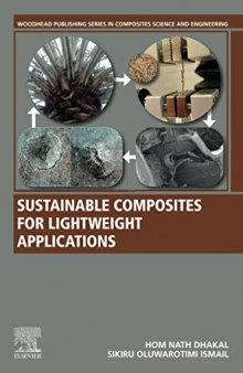 Sustainable Composites for Lightweight Applications (Woodhead Publishing Series in Composites Science and Engineering)