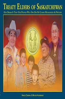 Treaty elders of Saskatchewan : our dream is that our peoples will one day be clearly recognized as nations