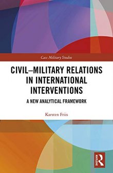 Civil-Military Relations in International Interventions: A New Analytical Framework