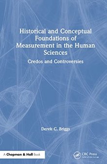 Historical and Conceptual Foundations of Measurement in the Human Sciences: Credos and Controversies