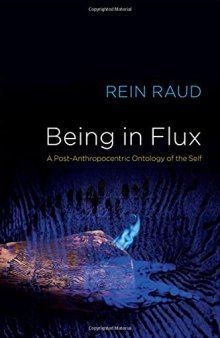 Being in Flux: A Post–Anthropocentric Ontology of the Self