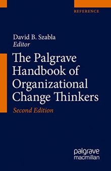 The Palgrave handbook of organizational change thinkers.