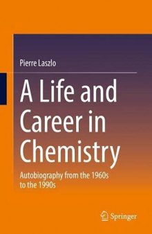 A Life and Career in Chemistry: Autobiography from the 1960s to the 1990s