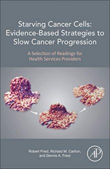 Starving Cancer Cells: Evidence-Based Strategies to Slow Cancer Progression: A Selection of Readings for Health Services Providers