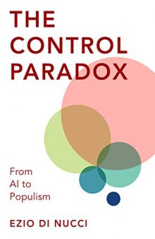 The Control Paradox: From AI to Populism