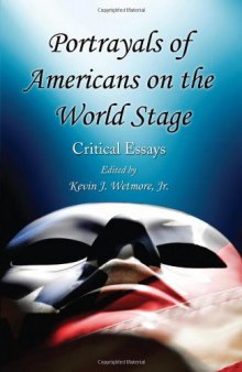 Portrayals of Americans on the World Stage: Critical Essays