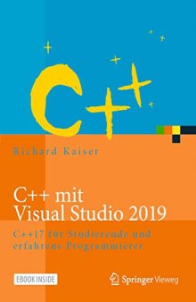 C++ mit Visual Studio 2019: C++17 für Studierende und erfahrene Programmierer