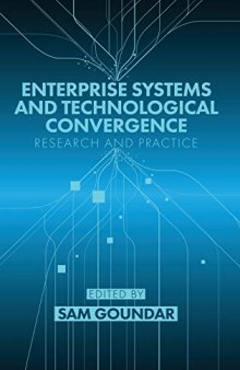 Enterprise Systems and Technological Convergence: Research and Practice