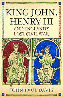 King John, Henry III and England’s Lost Civil War