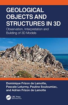Geological Objects and Structures in 3D: Observation, Interpretation and Building of 3D Models