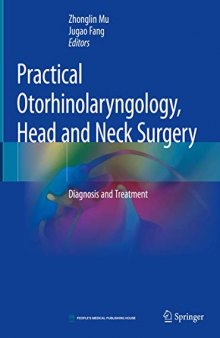 Practical Otorhinolaryngology - Head and Neck Surgery: Diagnosis and Treatment