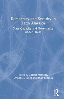Democracy and Security in Latin America: State Capacity and Governance under Stress