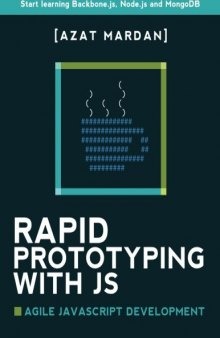 Rapid Prototyping with JS: Agile JavaScript Development