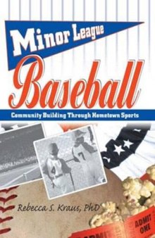 Minor League Baseball: Community Building Through Hometown Sports (Contemporary Sports Issues)