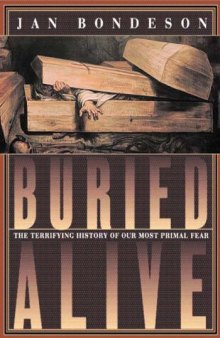 Buried Alive : The Terrifying History of Our Most Primal Fear