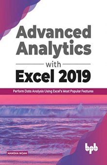 Advanced Analytics with Excel 2019: Perform Data Analysis Using Excel’s Most Popular Features (English Editions)