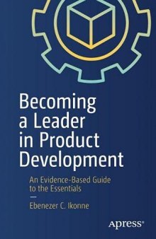 Becoming a Leader in Product Development: An Evidence-Based Guide to the Essentials