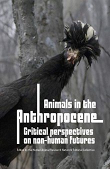 Animals in the Anthropocene: Critical perspectives on non-human futures