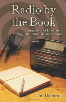Radio by the Book: Adaptations of Literature and Fiction on the Airwaves