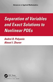Separation of Variables and Exact Solutions to Nonlinear PDEs (Advances in Applied Mathematics)